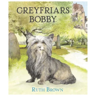 Greyfriars Bobby by Ruth Brown