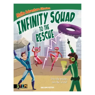 Infinity Squad to the Rescue by William Potter