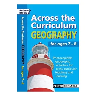 Across the Curriculum Geography For Ages 7 - 8