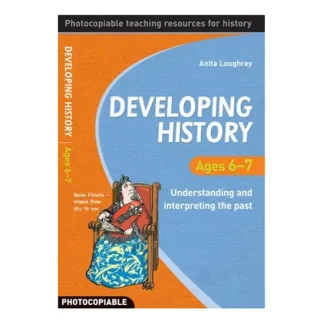 Developing History Ages 6 - 7