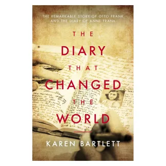 The Diary that Changed the World by Karen Bartlett